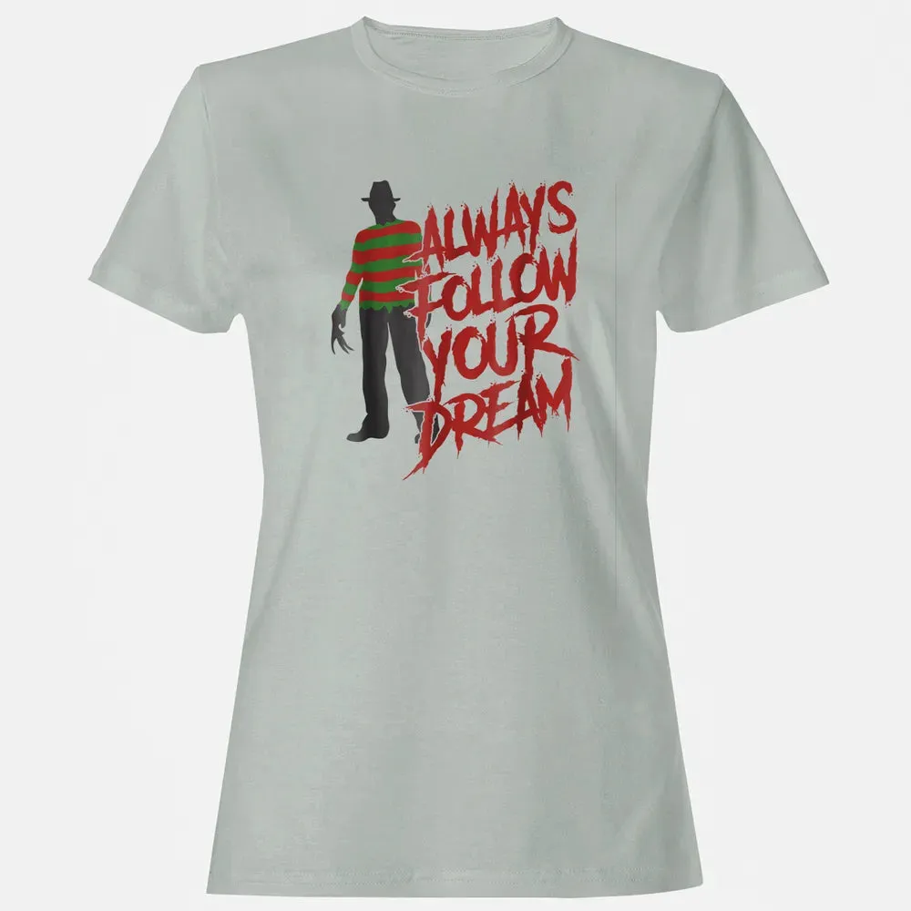 Always Follow Your Dreams Halloween Nightmare Horror Women's T-shirt - 2