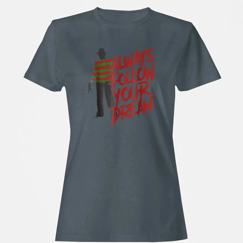 Always Follow Your Dreams Halloween Nightmare Horror Women's T-shirt - 3