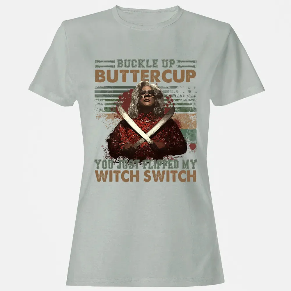 Buckle Up Buttercup You Just Flipped My Witch Switch Women's T-shirt - 2
