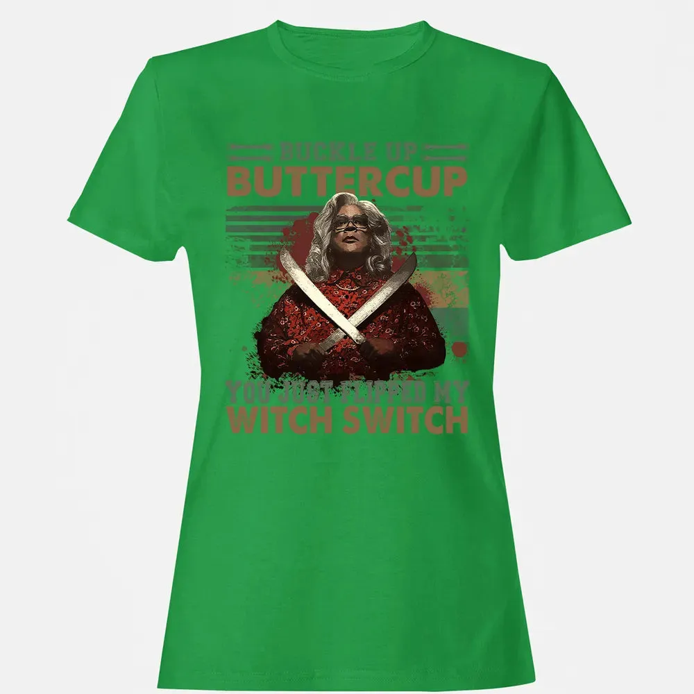 Buckle Up Buttercup You Just Flipped My Witch Switch Women's T-shirt - 7