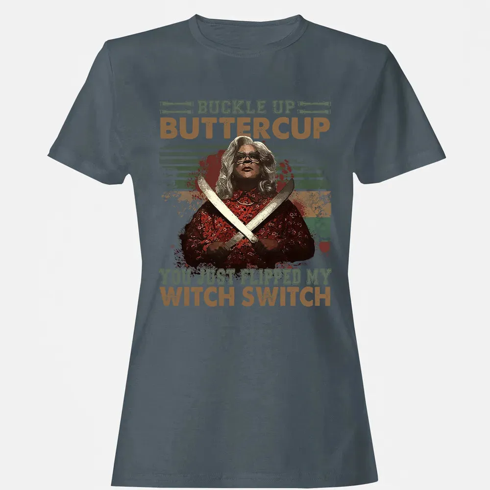 Buckle Up Buttercup You Just Flipped My Witch Switch Women's T-shirt - 3