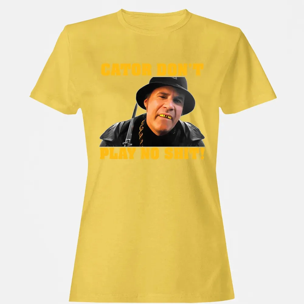 Gator Don't Play Women's T-shirt - 4