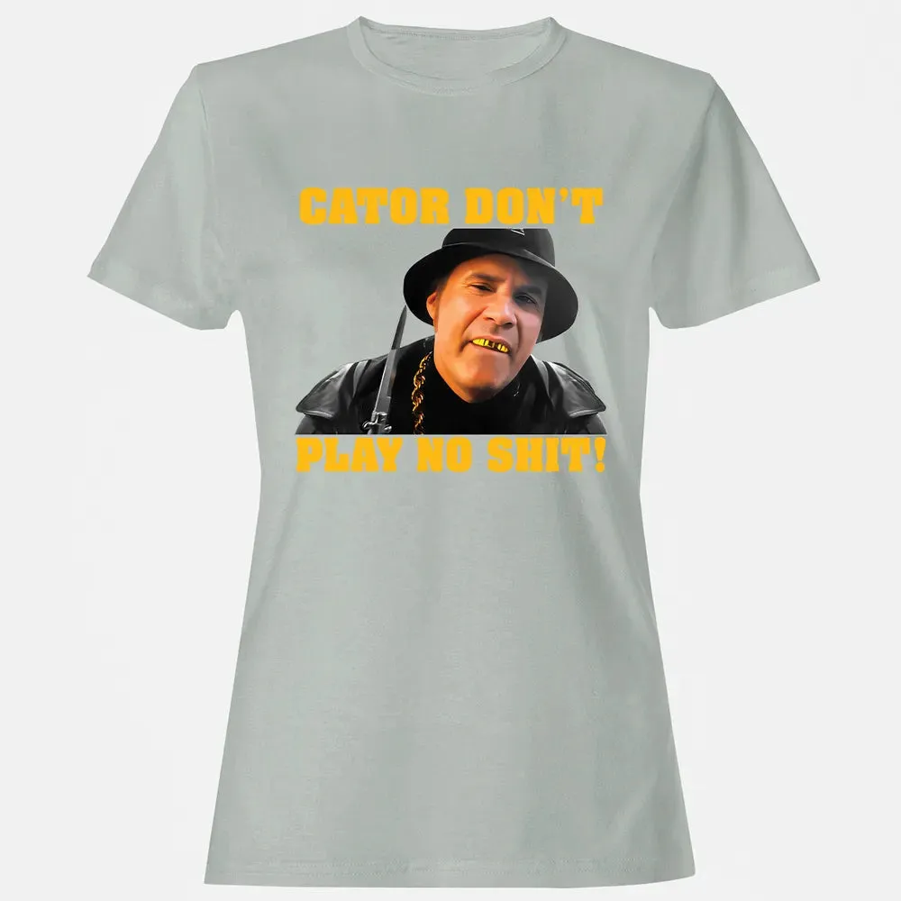 Gator Don't Play Women's T-shirt - 2