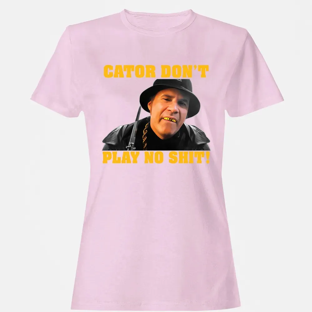 Gator Don't Play Women's T-shirt - 9