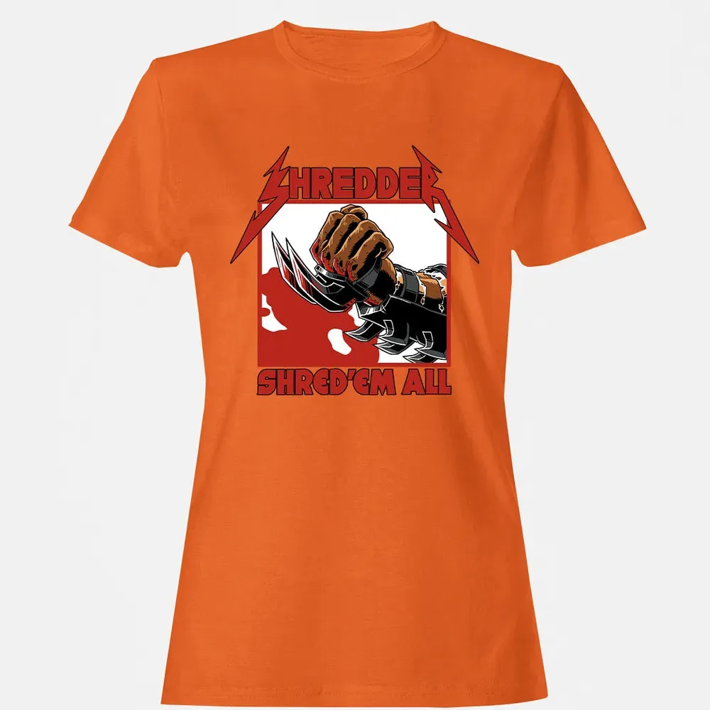 Shred 'Em All Women's T-shirt - 11