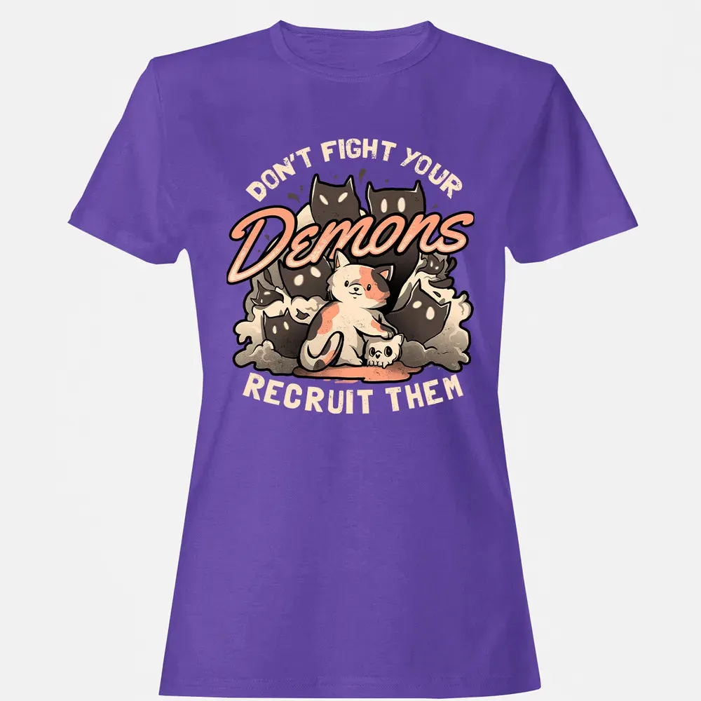 Don't Fight Your Demons Women's T-shirt - 12