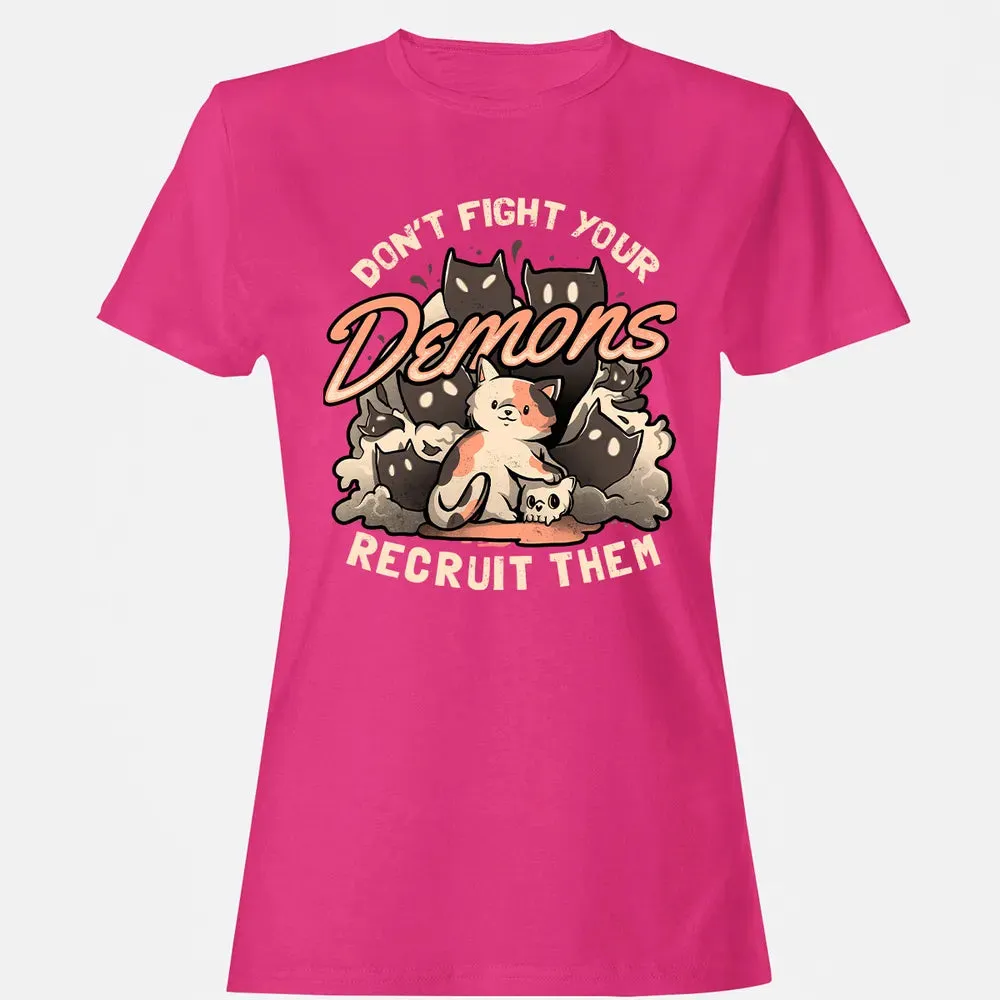 Don't Fight Your Demons Women's T-shirt - 6