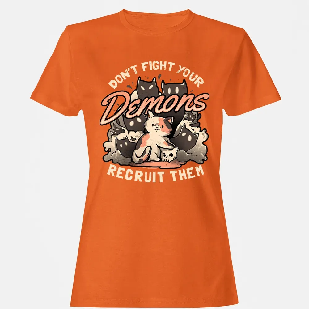 Don't Fight Your Demons Women's T-shirt - 11