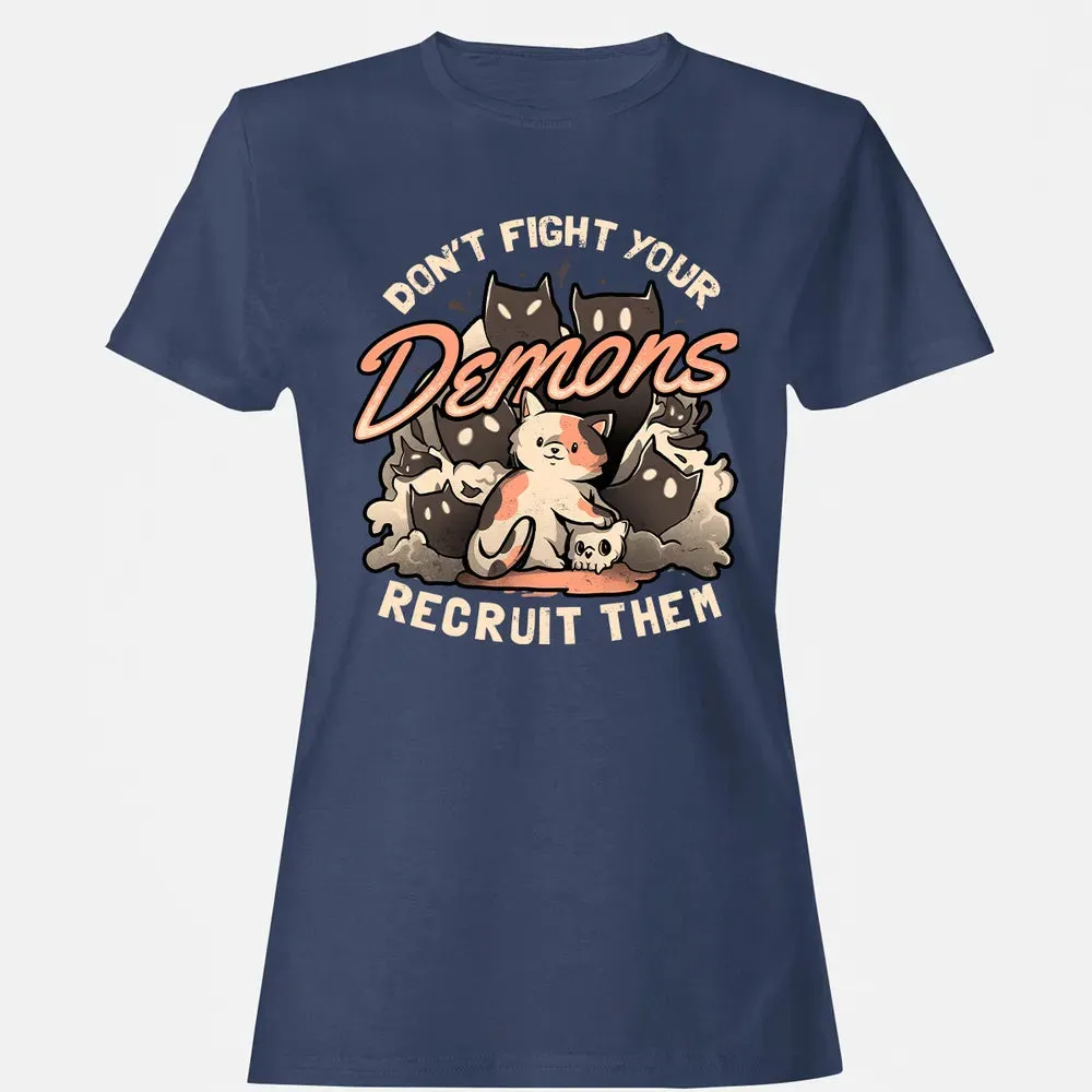 Don't Fight Your Demons Women's T-shirt - 10