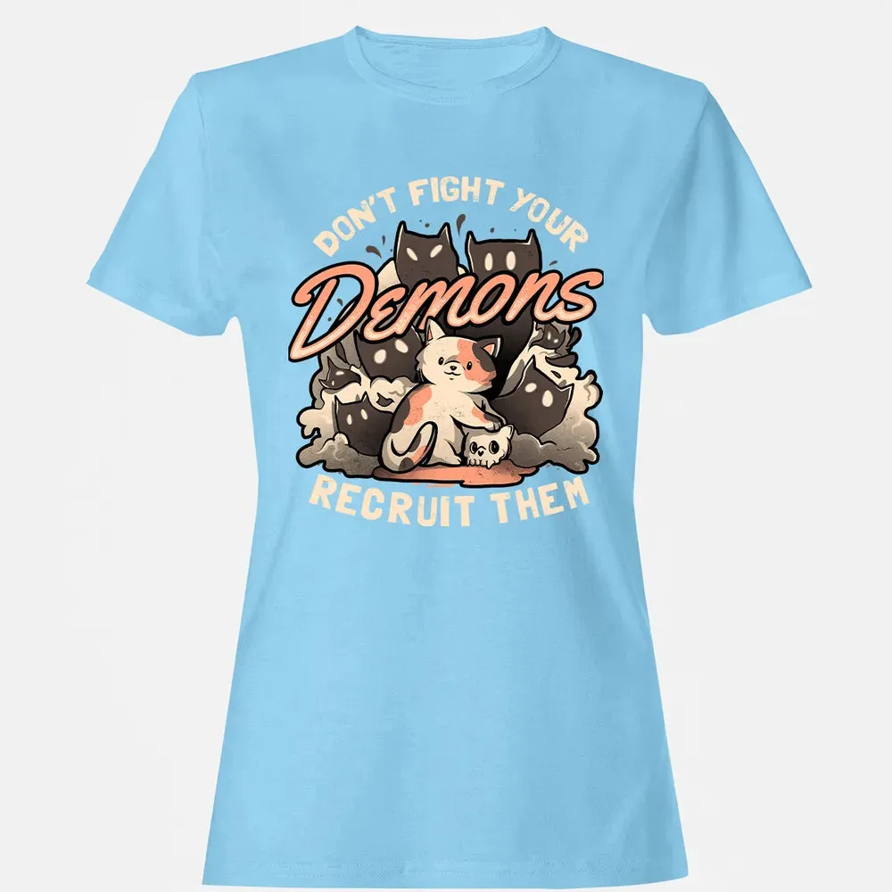 Don't Fight Your Demons Women's T-shirt - 8