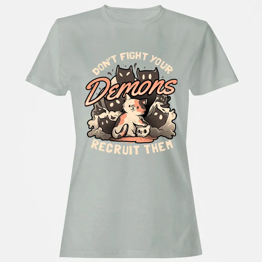 Don't Fight Your Demons Women's T-shirt - 2