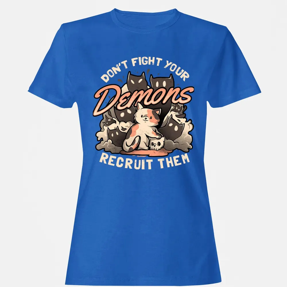 Don't Fight Your Demons Women's T-shirt - 14