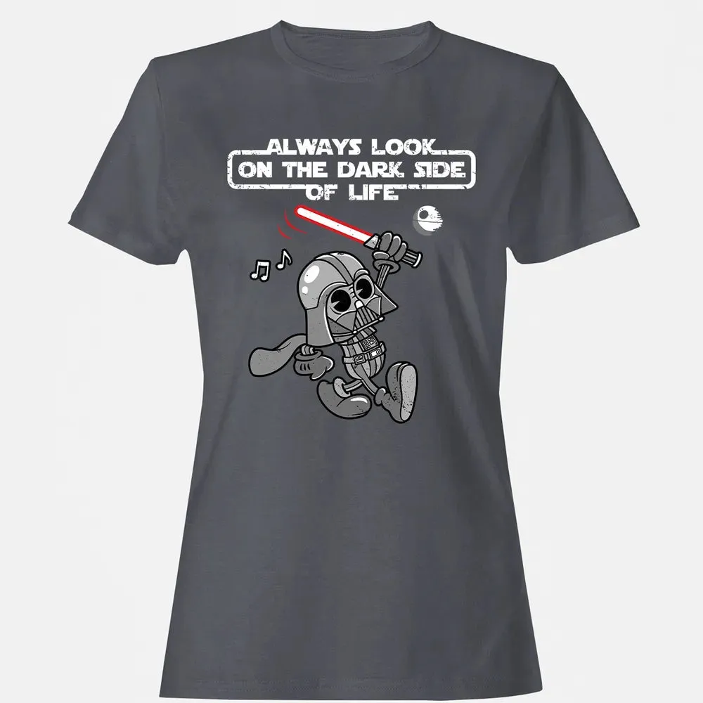 Look On The Dark Side Women's T-shirt - 5