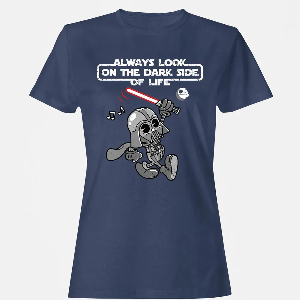 Look On The Dark Side Women's T-shirt - 10