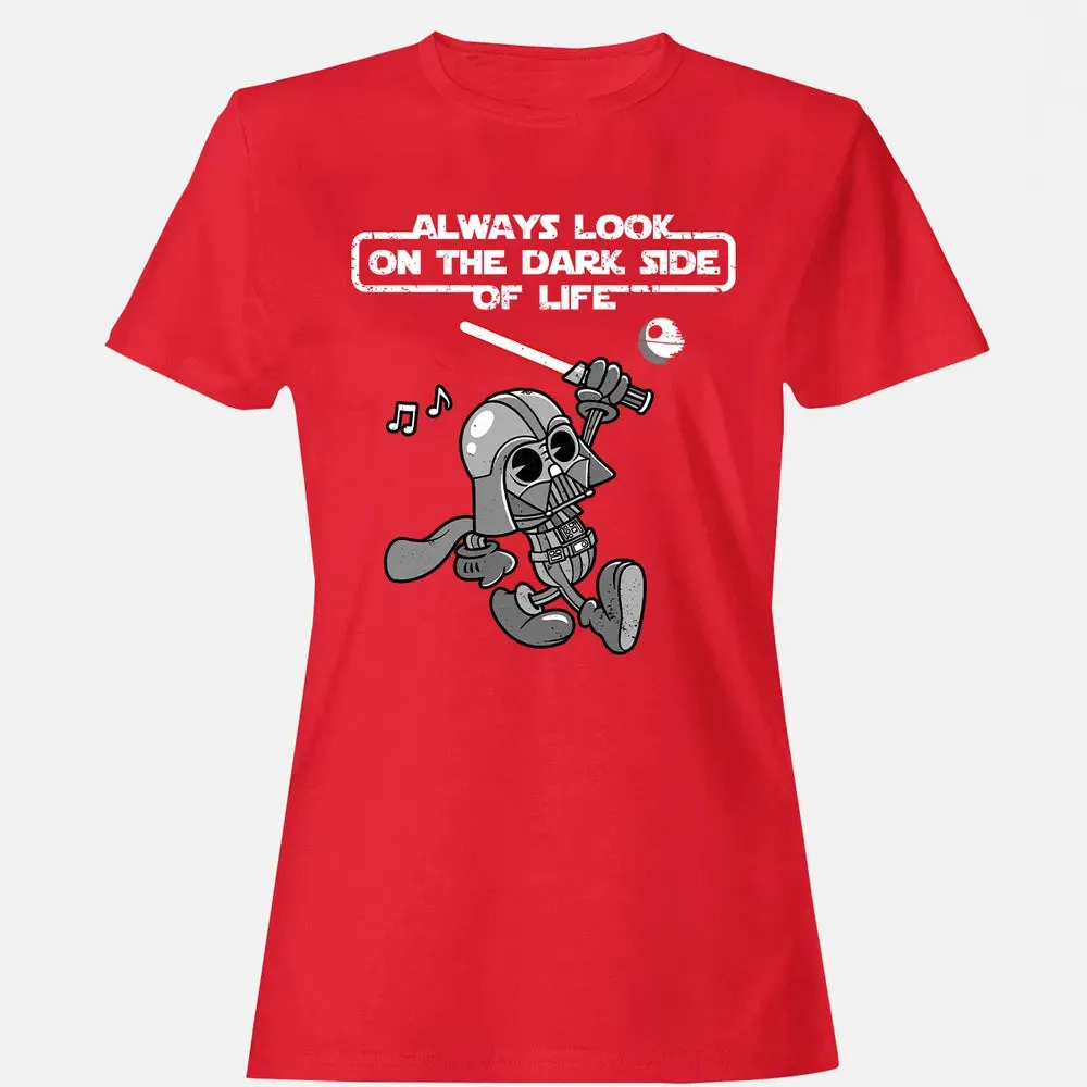 Look On The Dark Side Women's T-shirt - 13