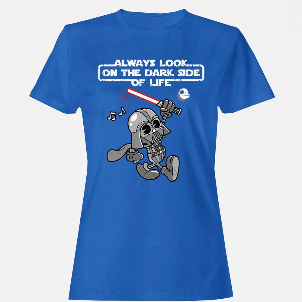 Look On The Dark Side Women's T-shirt - 14