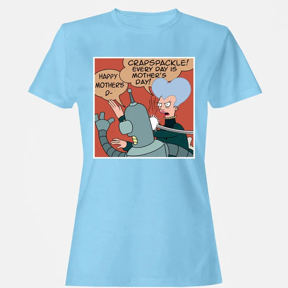 Every Day is Motherâ€™s Day Women's T-shirt - 8