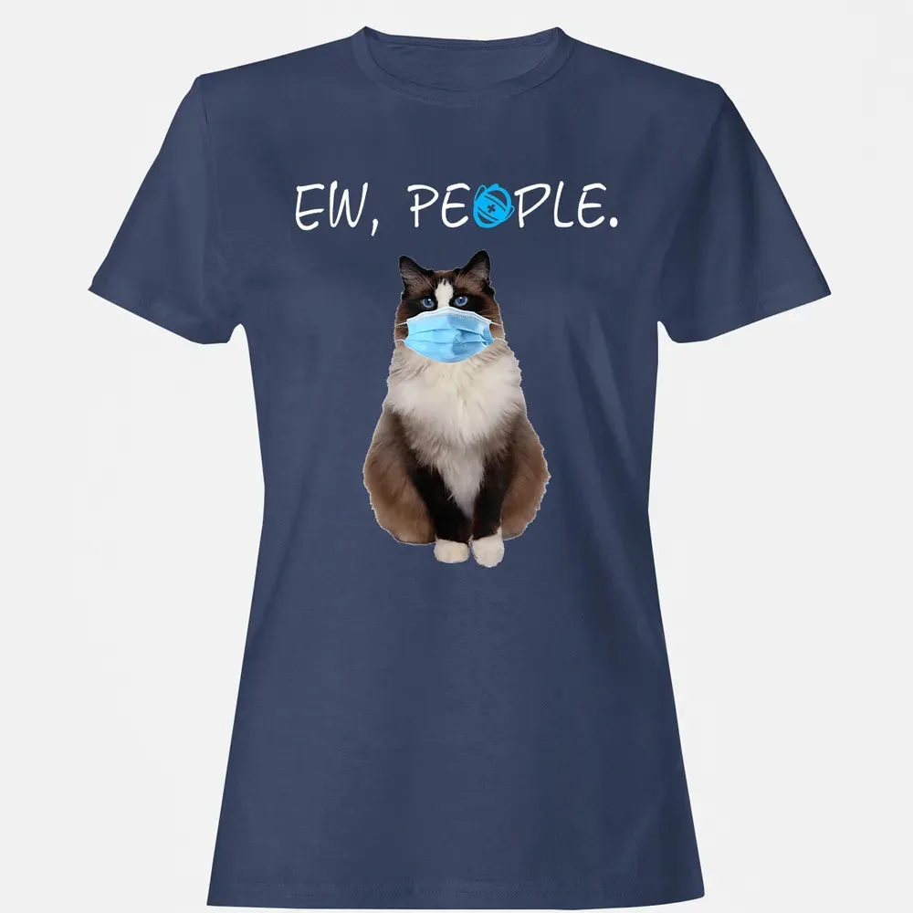 Ragdoll Cat Ew People Cat Wearing A Face Mask Women's T-shirt - 10