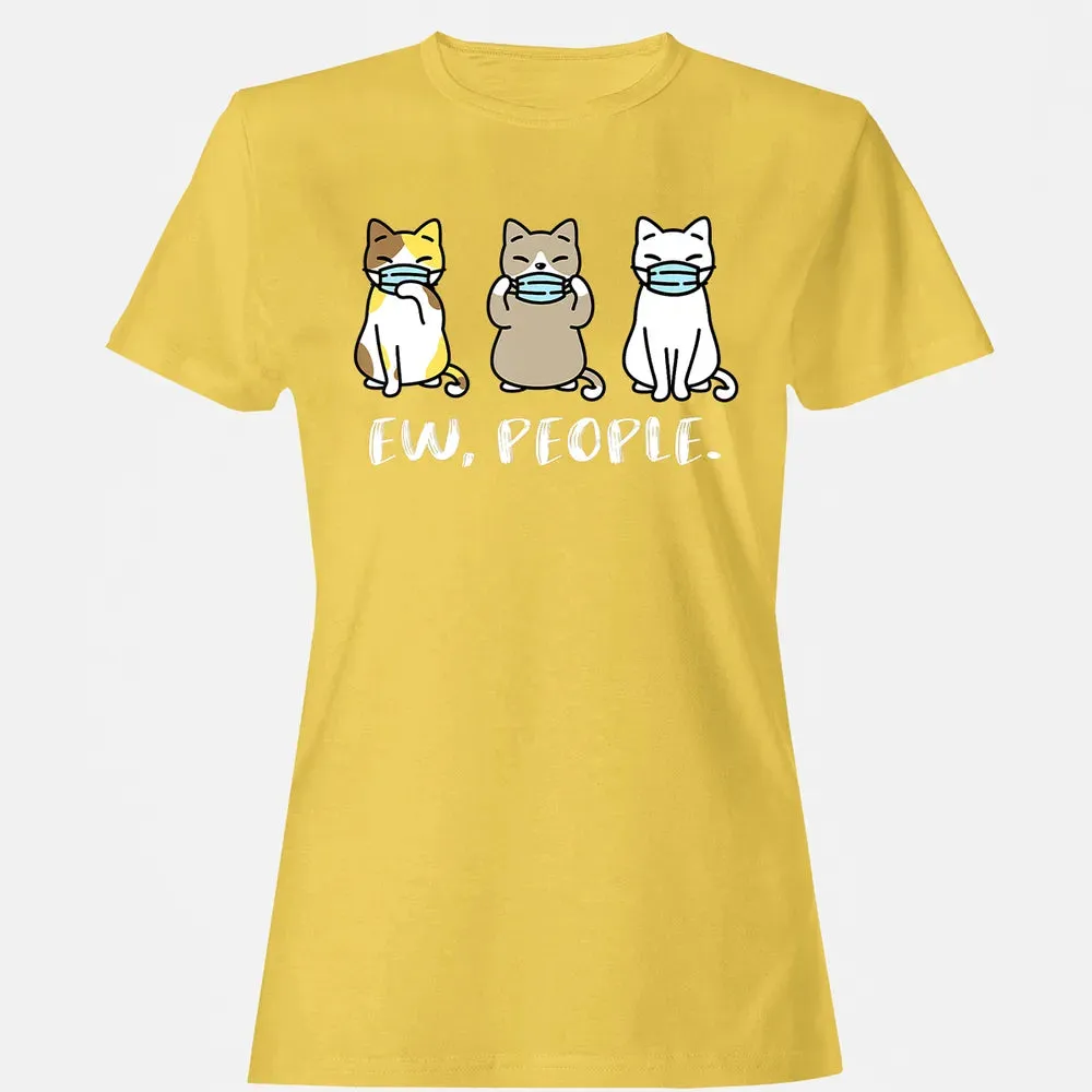 Ew People  Cat Face Mask Cat Mom Quarantine Pet Kitten Women's T-shirt - 4