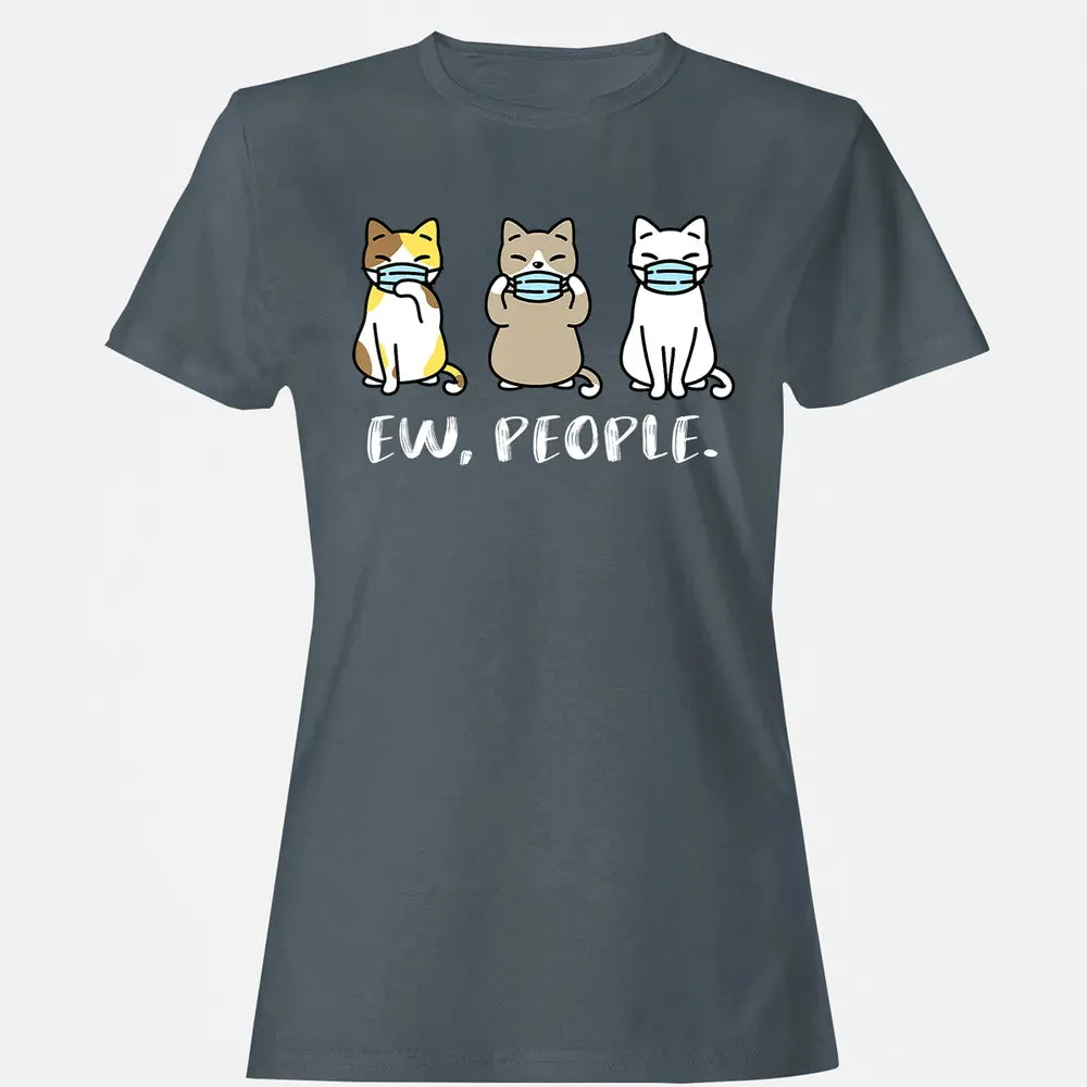 Ew People  Cat Face Mask Cat Mom Quarantine Pet Kitten Women's T-shirt - 3