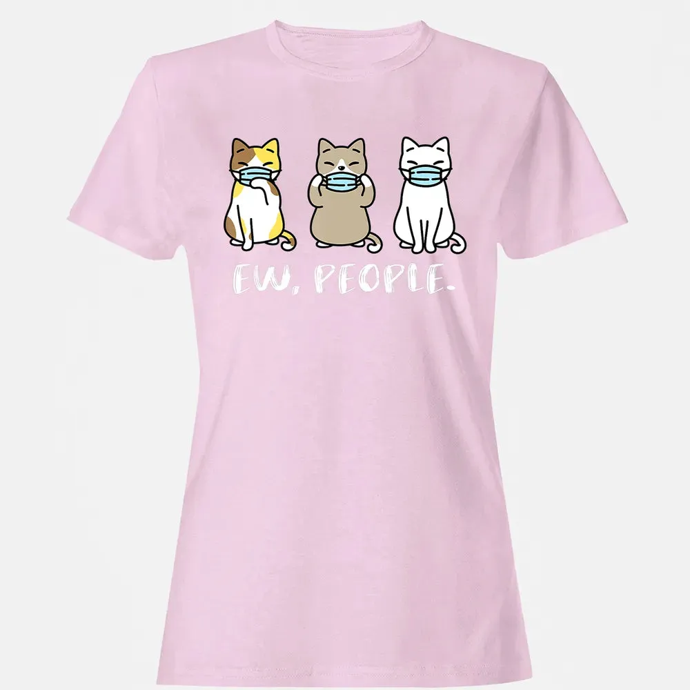 Ew People  Cat Face Mask Cat Mom Quarantine Pet Kitten Women's T-shirt - 9