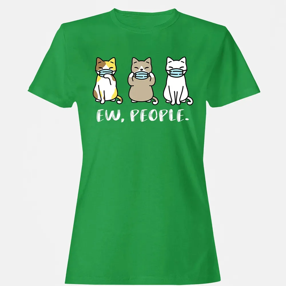 Ew People  Cat Face Mask Cat Mom Quarantine Pet Kitten Women's T-shirt - 7