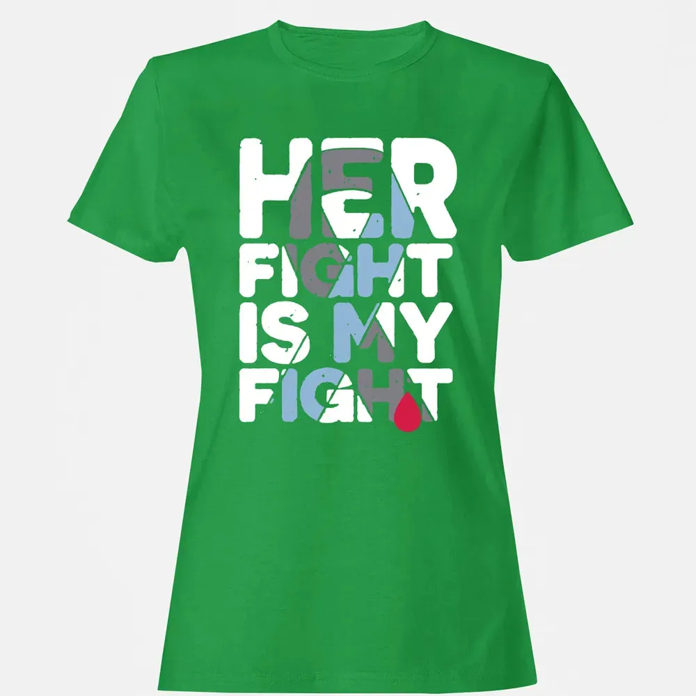 Her Fight is My Fight Women's T-shirt - 7