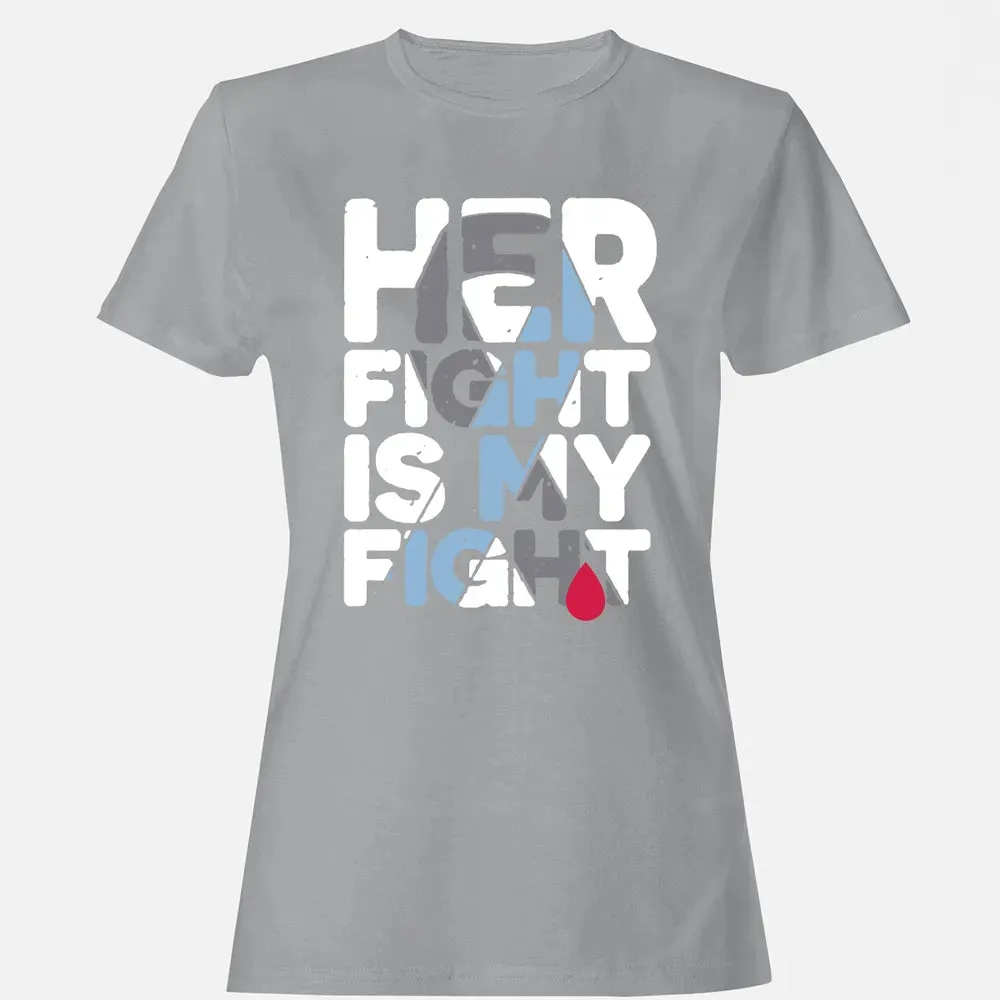 Her Fight is My Fight Women's T-shirt - 15