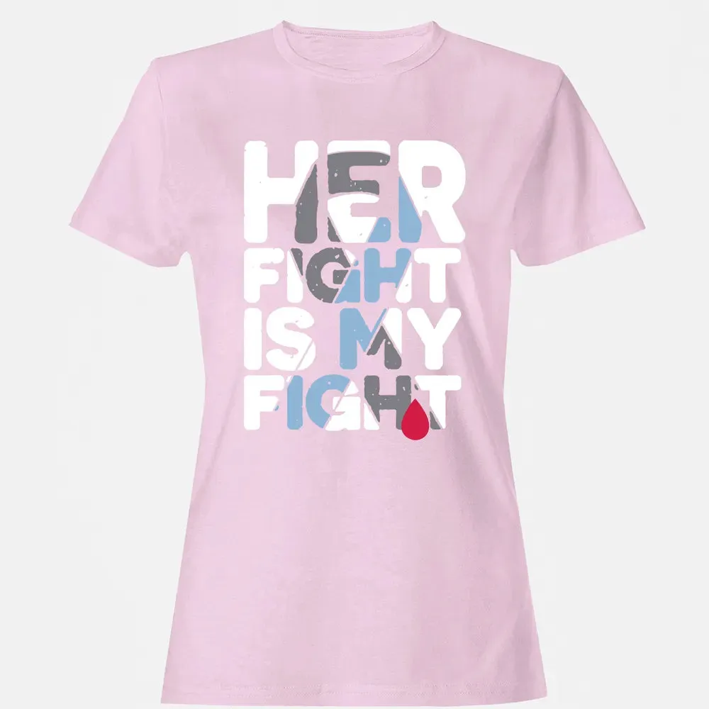 Her Fight is My Fight Women's T-shirt - 9
