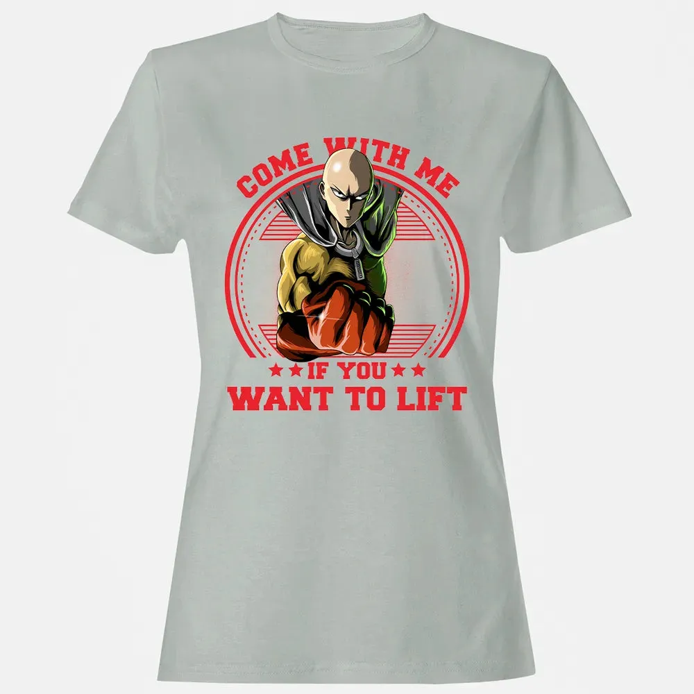 Come With Me If You Want To Lift Women's T-shirt - 2
