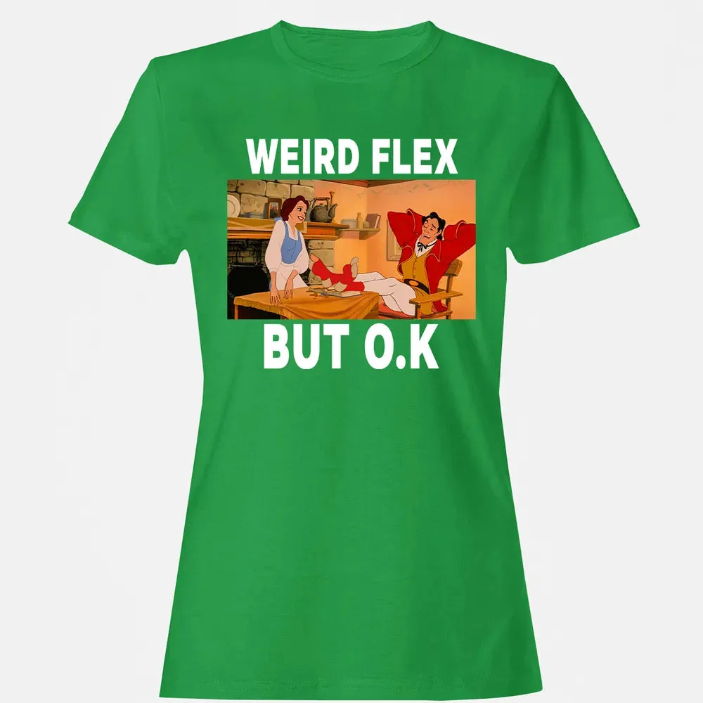 Weird Flex But O.K Women's T-shirt - 7