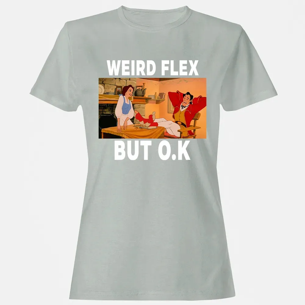 Weird Flex But O.K Women's T-shirt - 2