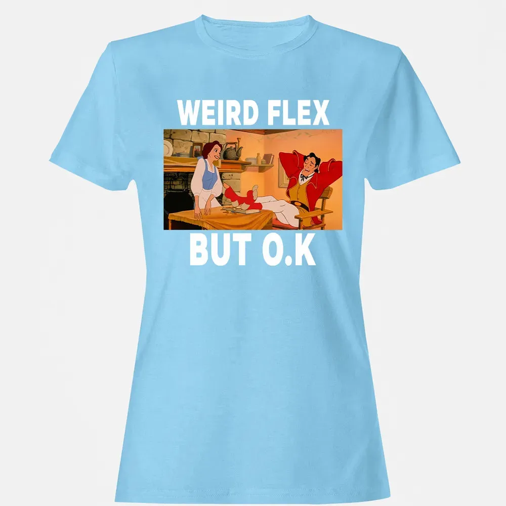 Weird Flex But O.K Women's T-shirt - 8
