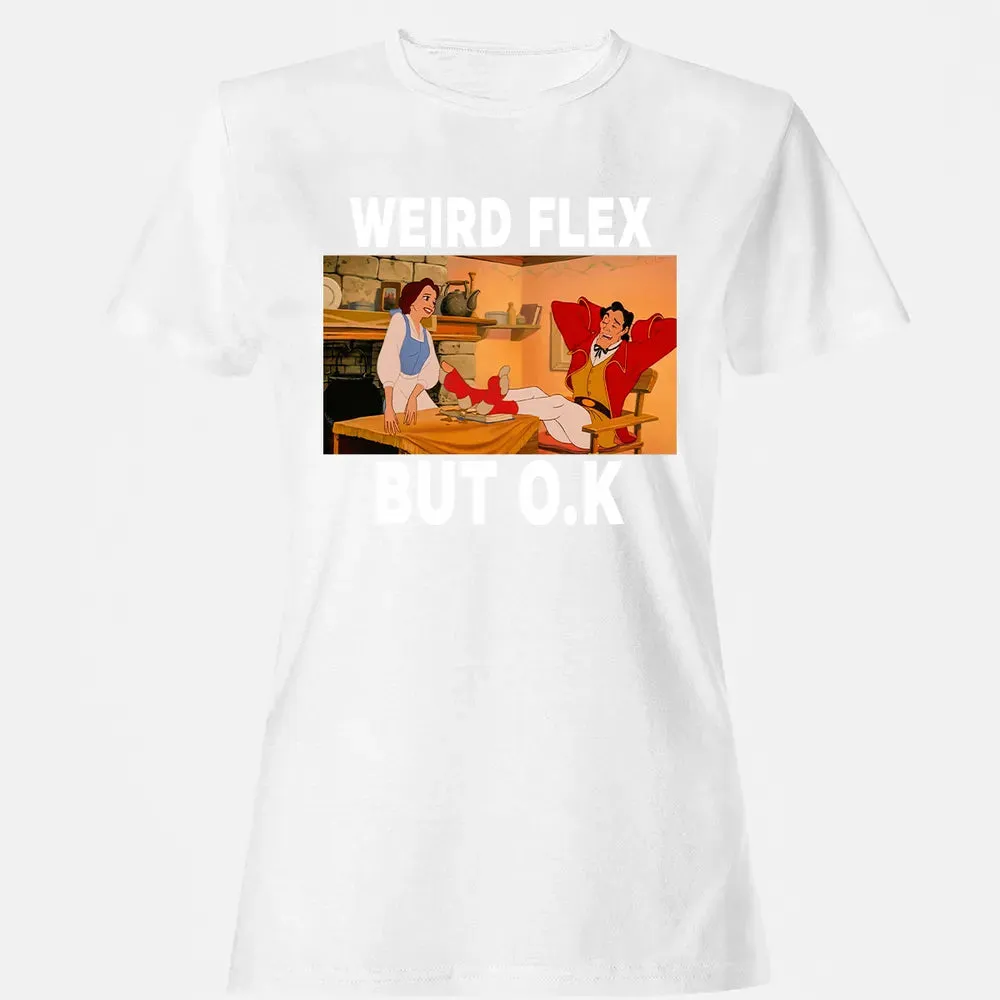 Weird Flex But O.K Women's T-shirt - 16