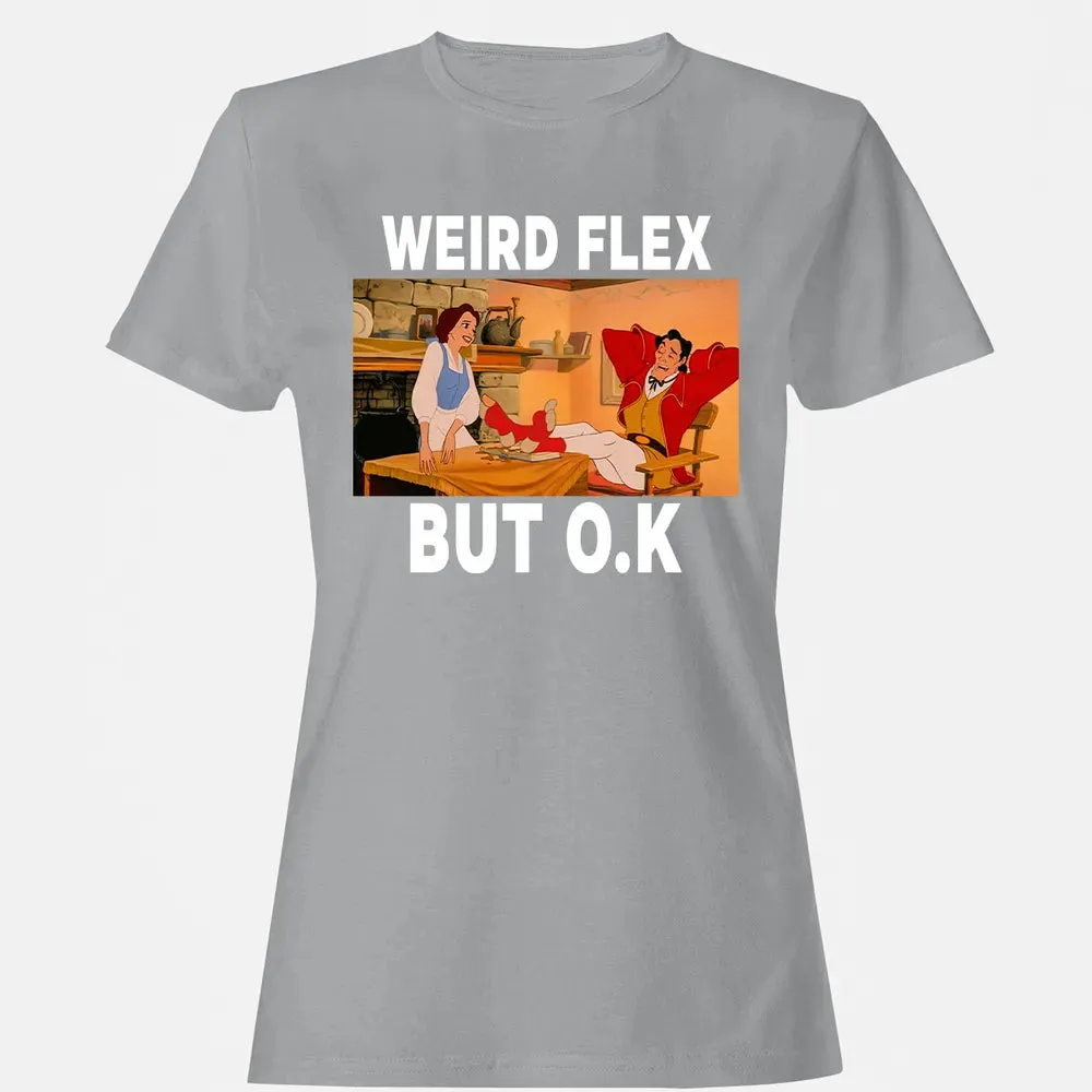 Weird Flex But O.K Women's T-shirt - 15