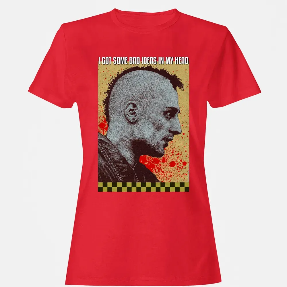 I Got Some Bad Ideas In My Head Women's T-shirt - 13