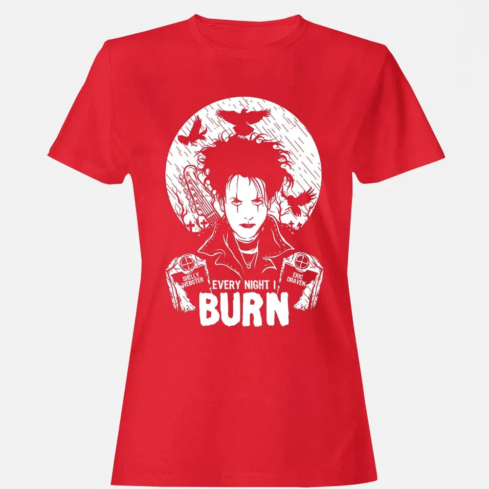 Every Night I Burn Women's T-shirt - 13