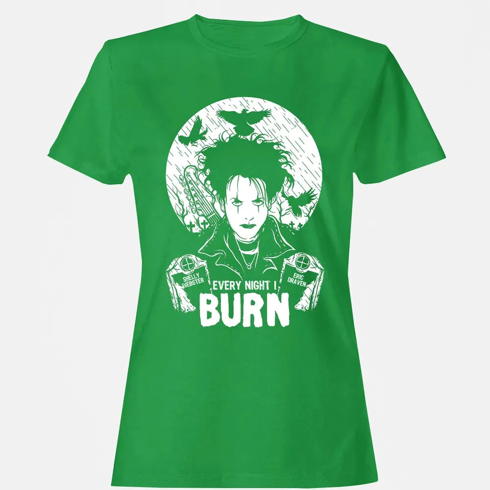 Every Night I Burn Women's T-shirt - 7