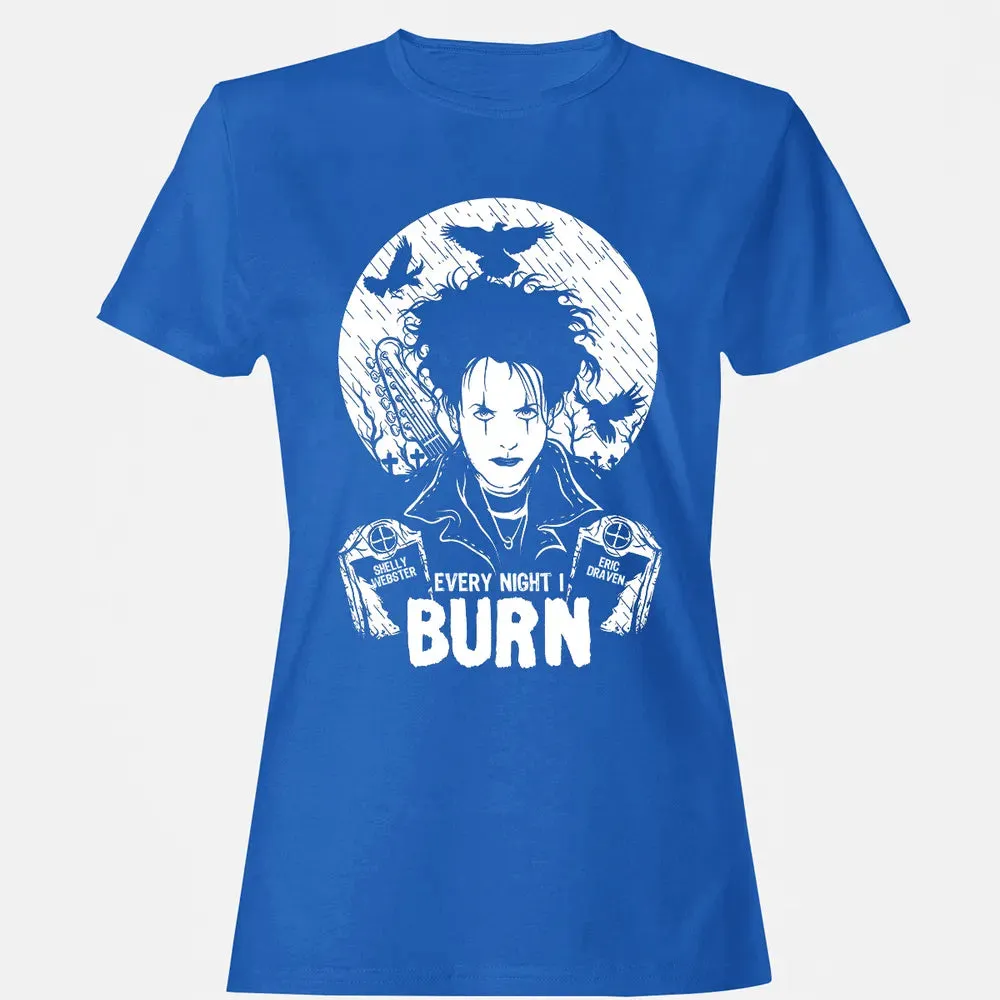 Every Night I Burn Women's T-shirt - 14