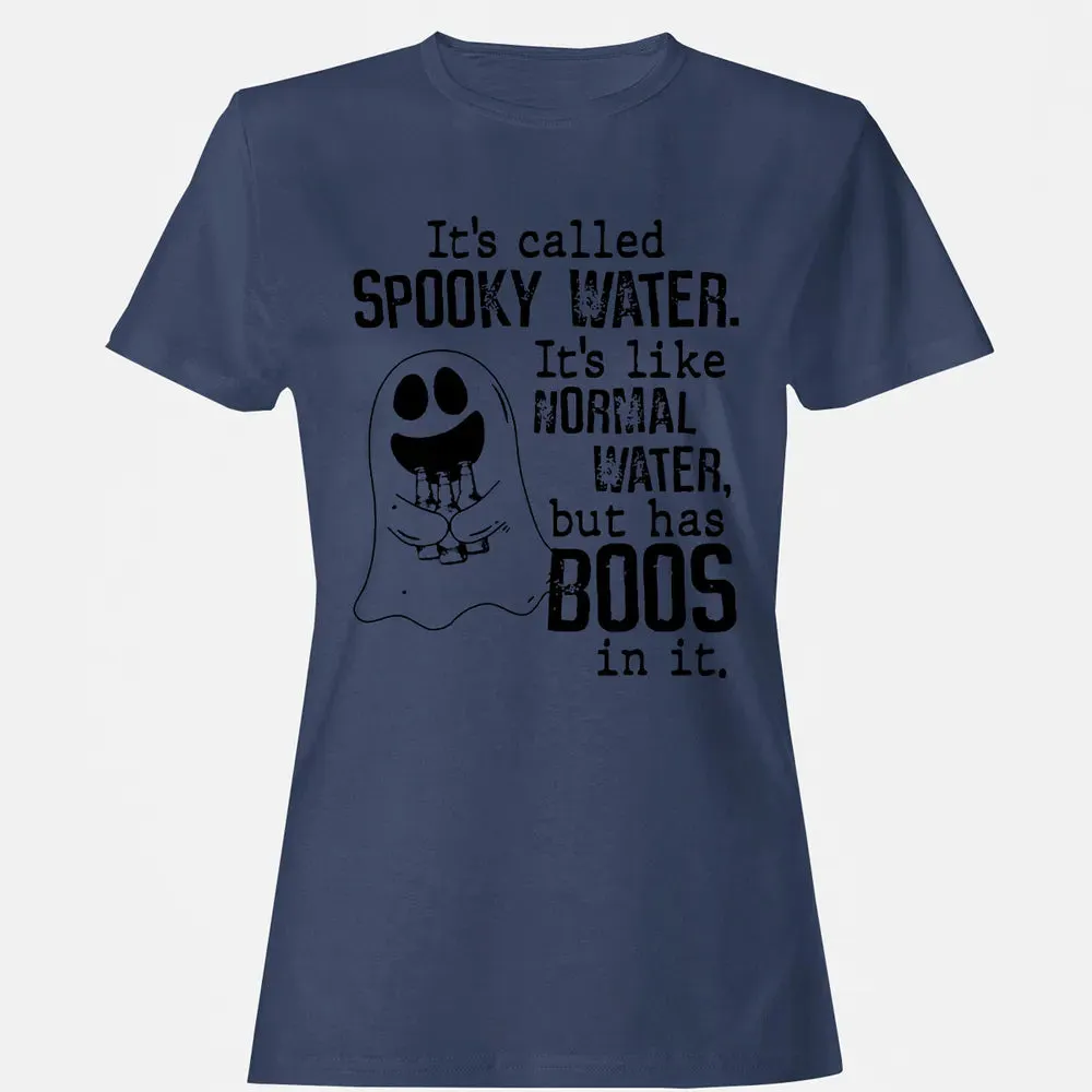 It's Called Spooky Water Women's T-shirt - 10