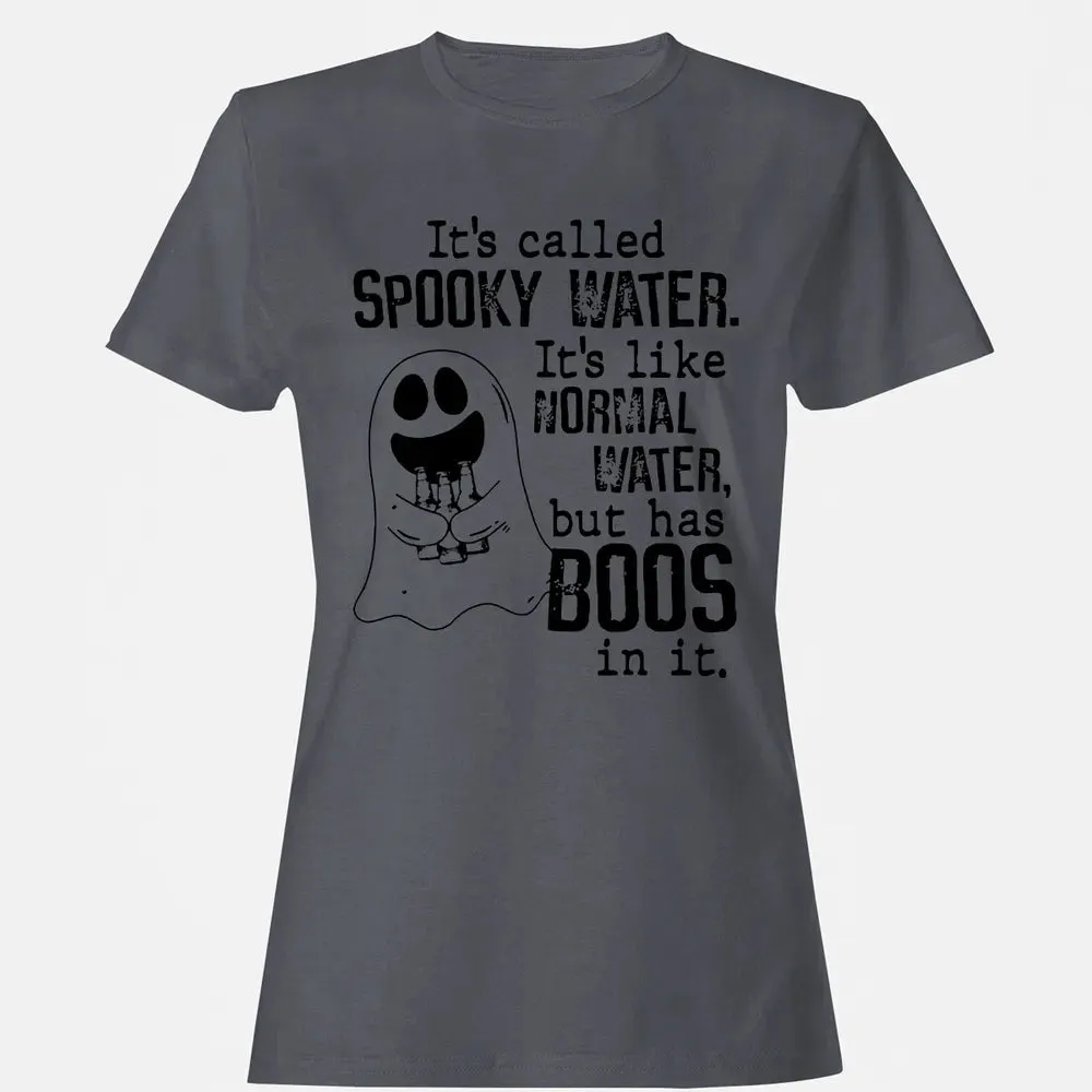 It's Called Spooky Water Women's T-shirt - 5