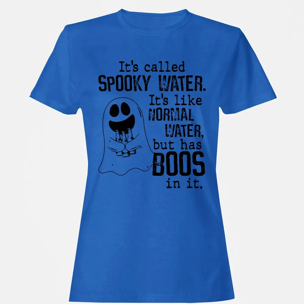 It's Called Spooky Water Women's T-shirt - 14
