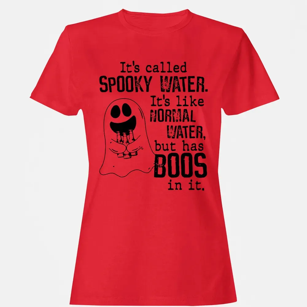 It's Called Spooky Water Women's T-shirt - 13