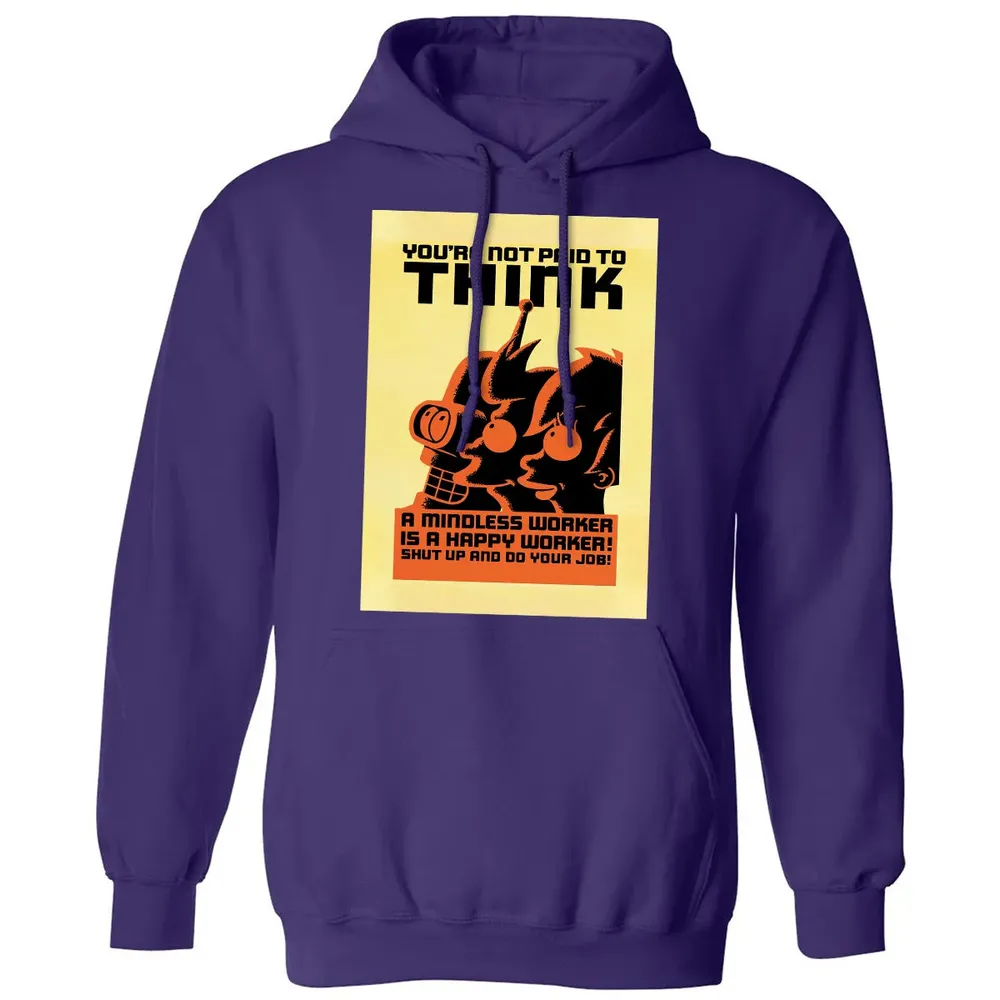 You're Not Paid To Think Classic Unisex Hoodie - 6
