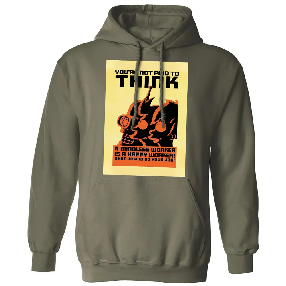 You're Not Paid To Think Classic Unisex Hoodie - 4