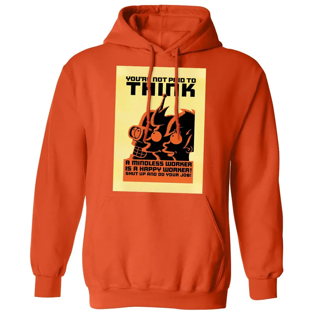 You're Not Paid To Think Classic Unisex Hoodie - 10