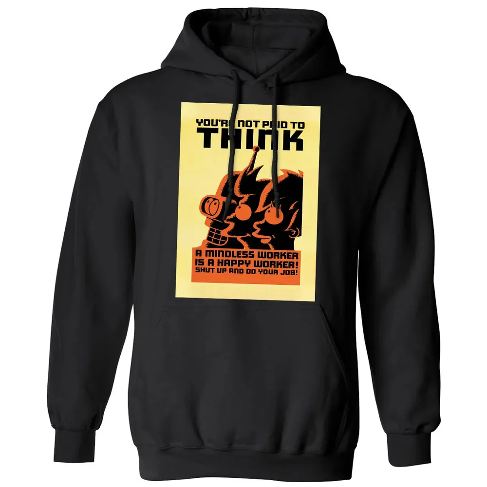 You're Not Paid To Think Classic Unisex Hoodie - 11