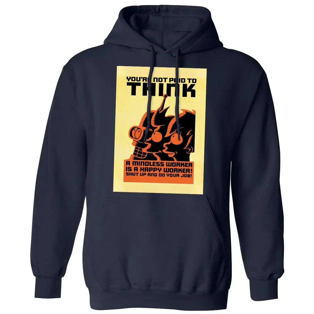 You're Not Paid To Think Classic Unisex Hoodie - 8