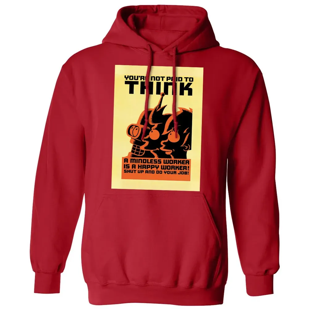 You're Not Paid To Think Classic Unisex Hoodie - 5