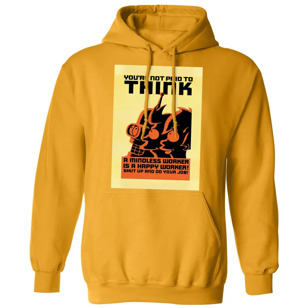 You're Not Paid To Think Classic Unisex Hoodie - 12